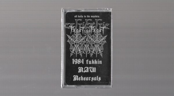 CELTIC FROST - 1984 Fukkin RAW Rehearsals - ( K7 )