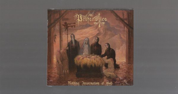 PROFANATICA - Rotting Incarnation of God (Slipcase CD)