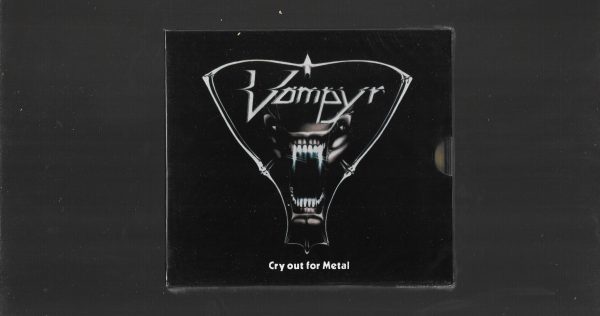 Vampyr ‎– Cry Out For Metal - ( Slipcase )