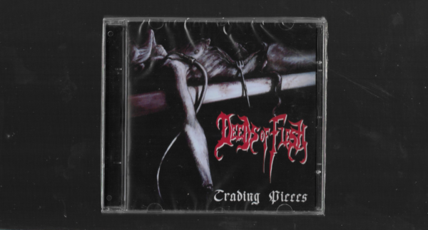 Deeds Of Flesh – Trading Pieces