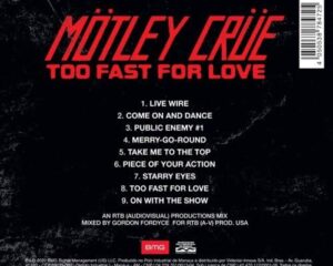 Mötley Crüe – Too Fast For Love – ( Digipack )