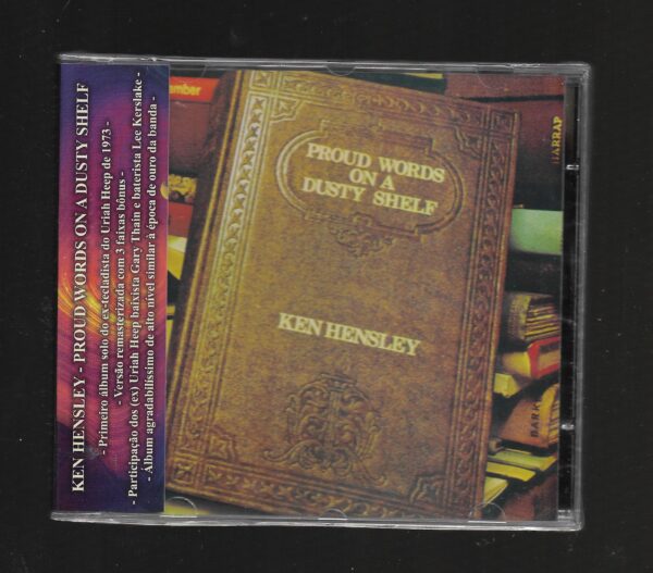 Ken Hensley – Proud Words On A Dusty Shelf