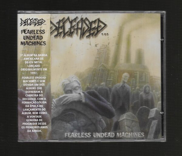 Deceased – Fearless Undead Machines